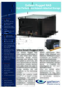 Galleon Rugged NAS High Performance Network Attached Storage KEY FEATURES 