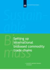 Setting up international biobased commodity trade chains  Setting up international biobased commodity trade chains. A guide and 5 examples in Ukraine. May, 2014