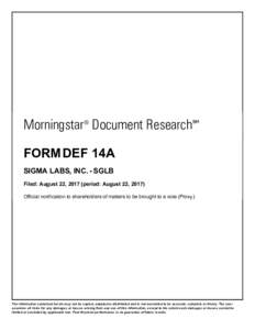 Morningstar® Document Research℠ FORM DEF 14A SIGMA LABS, INC. - SGLB Filed: August 22, 2017 (period: August 22, 2017) Official notification to shareholders of matters to be brought to a vote (Proxy)