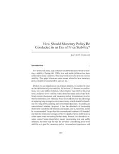 How Should Monetary Policy Be Conducted in an Era of Price Stability? Lars E.O. Svensson Introduction