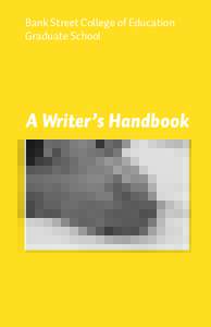 Bank Street College of Education Graduate School A Writer’s Handbook  Writer’s Handbook