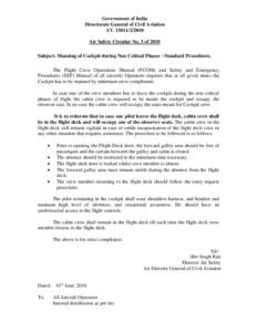Government of India Directorate General of Civil Aviation AV[removed]Air Safety Circular No. 3 of 2010 Subject: Manning of Cockpit during Non Critical Phases - Standard Procedures. The Flight Crew Operations Manual