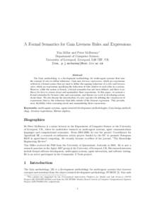 A Formal Semantics for Gaia Liveness Rules and Expressions Tim Miller and Peter McBurney∗ Department of Computer Science, University of Liverpool, Liverpool, L69 7ZF, UK {tim, p.j.mcburney}@csc.liv.ac.uk