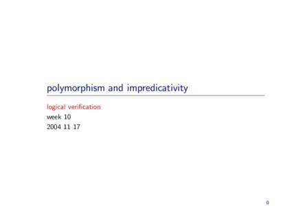 polymorphism and impredicativity logical verification week