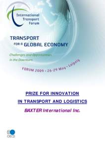 PRIZE FOR INNOVATION IN TRANSPORT AND LOGISTICS BAXTER International Inc. TRANSPORT OF HEALTHCARE PRODUCTS BY INLAND NAVIGATION