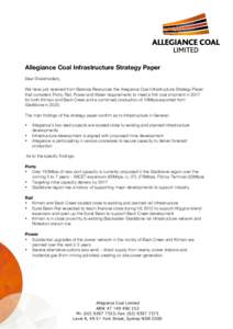 Allegiance Coal Infrastructure Strategy Paper Dear Shareholders, We have just received from Balance Resources the Allegiance Coal Infrastructure Strategy Paper that considers Ports, Rail, Power and Water requirements to 