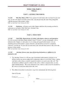 DRAFT FEBRUARY 10, 2016 TITLE VIII, PART 2 WILLS PART 1. GENERAL PROVISIONS