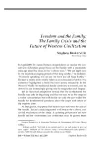 Freedom and the Family: The Family Crisis and the Future of Western Civilization Stephen Baskerville Patrick Henry College