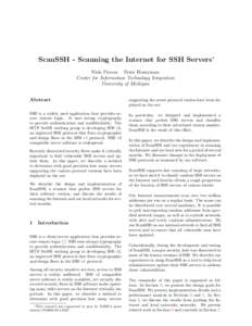 ScanSSH - Scanning the Internet for SSH Servers∗ Niels Provos Peter Honeyman Center for Information Technology Integration University of Michigan Abstract