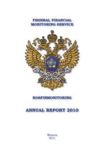 FEDERAL FINANCIAL MONITORING SERVICE ROSFINMONITORING  ANNUAL REPORT 2010