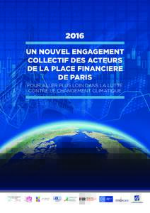 2016 UN NOUVEL ENGAGEMENT COLLECTIF DES ACTEURS DE LA PLACE FINANCIERE DE PARIS POUR ALLER PLUS LOIN DANS LA LUTTE