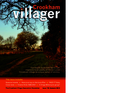 Our fragile ‘borrowed landscape’ improves local quality of life and gives Crookham Village its unique sense of identity. This issue includes Seasonal events ■ Have your say on the Local Plan ■ FACE-IT Today