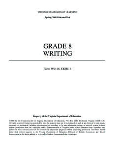 VIRGINIA STANDARDS OF LEARNING Spring 2008 Released Test GRADE 8 WRITING Form W0118, CORE 1