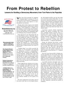 From Protest to Rebellion Lessons for Building a Democracy Movement, from Tom Paine to the Populists hen Tom Paine published his pamphlet “Common Sense” in January of 1776, six months before the Declaration of Indepe