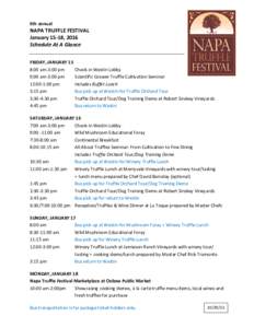 6th annual  NAPA TRUFFLE FESTIVAL January 15-18, 2016 Schedule At A Glance FRIDAY, JANUARY 15