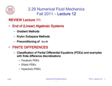 2.29 Numerical Fluid Mechanics 	 Fall 2011 – Lecture 12 REVIEW Lecture 11: •		 End of (Linear) Algebraic Systems