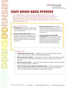This interdisciplinary major combines language study with history, social sciences, and the humanities. The program is appropriate for students with a broad interest in East Asia, especially China, Japan, and Korea. This