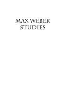 Max Weber Studies Download Charlemagne font to printer before printing this (use Adobe Downloader). NB. This note will not show up as the text is white—do not delete.