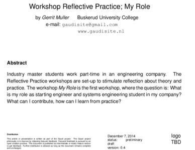 Workshop Reflective Practice; My Role by Gerrit Muller Buskerud University College e-mail:  www.gaudisite.nl