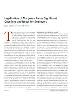 Legalization of Marijuana Raises Significant Questions and Issues for Employers by Jay S. Becker and Saranne E. Weimer T