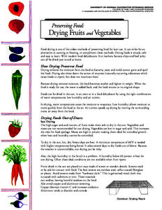 Food drying is one of the oldest methods of preserving food for later use. It can either be an alternative to canning or freezing, or compliment these methods. Drying foods is simple, safe and easy to learn. With modern 