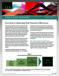 Executive insights  Volume XIII, Issue 5 Four Steps to Optimizing Trade Promotion Effectiveness Trade promotion programs are pivotal to driving sales, build-