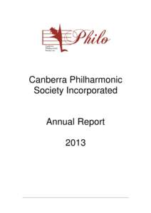 Canberra Philharmonic Society Incorporated Annual Report 2013