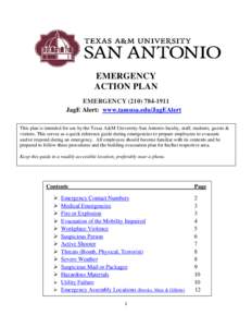 EMERGENCY ACTION PLAN EMERGENCYJagE Alert: www.tamusa.edu/JagEAlert This plan is intended for use by the Texas A&M University-San Antonio faculty, staff, students, guests & visitors. This serves as a quic