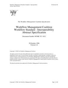 Workflow Management Workflow Standard - Interoperability Abstract Specification 20-October-96  The Workflow Management Coalition Specification