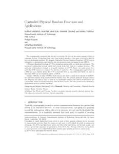 Controlled Physical Random Functions and Applications BLAISE GASSEND, MARTEN VAN DIJK, DWAINE CLARKE and EMINA TORLAK Massachusetts Institute of Technology PIM TUYLS Philips Research