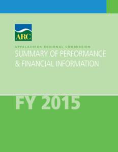 A P PA L A C H I A N R E G I O N A L C O M M I S S I O N  SUMMARY OF PERFORMANCE & FINANCIAL INFORMATION  FY 2015