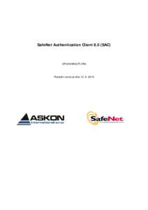 SafeNet Authentication Client 8.0 (SAC)  Uživatelská p íru ka Poslední verze ze dne