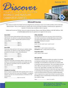 Summer[removed]Microsoft Courses These classes are held at the Pulaski Technical College Business and Industry Center near the Bill and Hillary Clinton Little Rock National Airport. They run from 8:30 am to 3:30 pm with an
