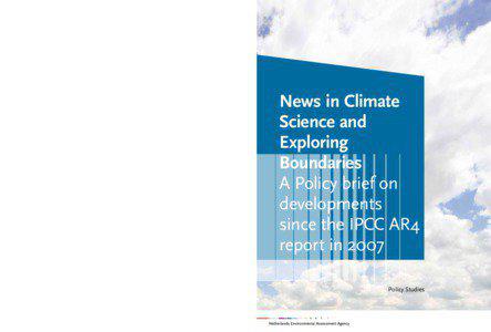 News in Climate Science and Exploring Boundaries. The IPCC Fourth Assessment Report of[removed]AR4), today, still offers a solid scientific base for climate policy-making.