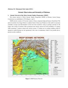 (Pakistan, Mr. Muhammad Zafar Iqbal, 2012G)  Seismic Observation and Seismicity of Pakistan 1.  Seismic Network of the Micro Seismic Studies Programme (MSSP)