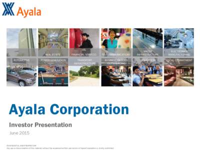 JuneAyala Corporation Investor Presentation June 2015 CONFIDENTIAL AND PROPRIETARY