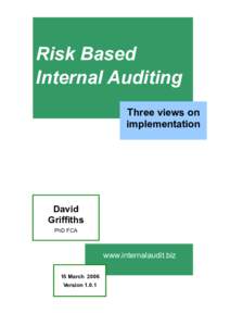 Risk Based Internal Auditing Implementaion Three views on implementation