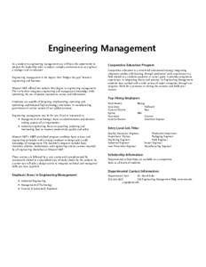 Engineering Management Department of Engineering Management and Systems Engineering As a student in engineering management you will have the opportunity to prepare for leadership roles in today’s complex environment as