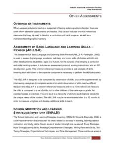 TARGET: Texas Guide for Effective Teaching Other Assessments OTHER ASSESSMENTS OVERVIEW OF INSTRUMENTS When assessing students having or suspected of having autism spectrum disorder, there are