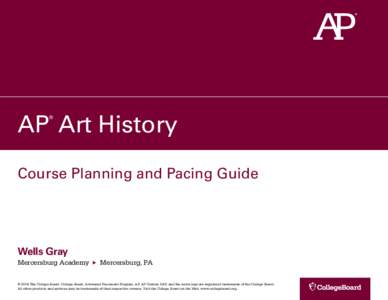 AP Art History Course Planning and Pacing Guide by Wells Gray 2014