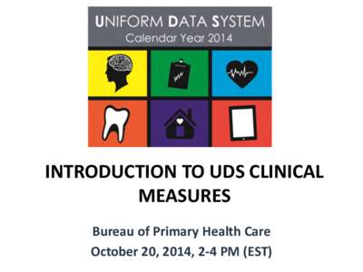 Introduction to UDS Clinical Measures - October 20, 2014