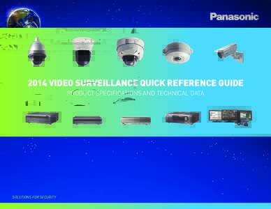 2014 VIDEO SURVEILLANCE QUICK REFERENCE GUIDE PRODUCT SPECIFICATIONS AND TECHNICAL DATA SOLUTIONS FOR SECURITY  IP CAMERAS