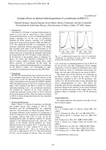 Photon Factory Activity Report 2011 #B  13A/2009S2-007 Isotope effects on thermal dehydrogenation of cyclohexane on Rh(111) Takanori Koitaya, Sumera Shimizu, Kozo Mukai, Shinya Yoshimoto, and Jun Yoshinobu*
