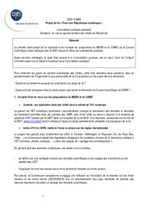 DIST /CNRS Projet de loi « Pour une République numérique » Consultation publique préalable Eléments en vue du positionnement des Unités de Recherche Résumé Le premier avant-projet de loi reprenait à son compte 