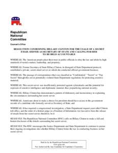 Republican National Committee Counsel’s Office  RESOLUTION CONDEMNING HILLARY CLINTON FOR THE USAGE OF A SECRET