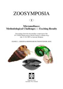 ZOOSYMPOSIA 1 Micromolluscs: Methodological Challenges — Exciting Results Proceedings from the micromollusc symposium of the 16th UNITAS Malacologica World Congress of Malacology