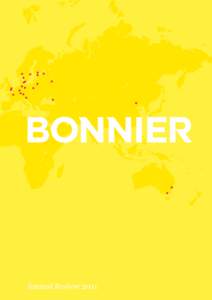 Annual Review 2011  Focusing on the Long Term For Bonnier, 2011 was a year of investments in restructuring and