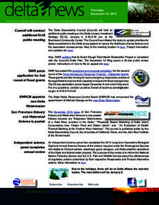 Thursday December 18, 2014 This electronic newsletter is designed to keep you current on issues affecting the Sacramento-San Joaquin Delta. Council will conduct additional DLIS