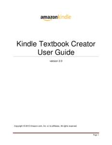 Kindle Textbook Creator User Guide version 2.0 Copyright © 2015 Amazon.com, Inc. or its affiliates. All rights reserved.