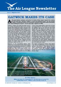 The Air League Newsletter Issue 3: May/June 2014 GATWICK MAKES ITS CASE  A
